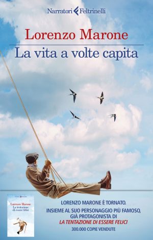 LA VITA A VOLTE CAPITA